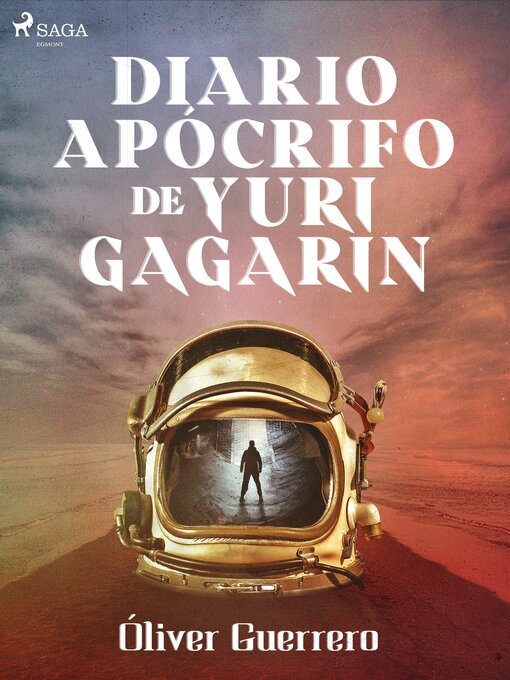 Title details for Diario apócrifo de Yuri Gagarin by Óliver Guerrero - Available